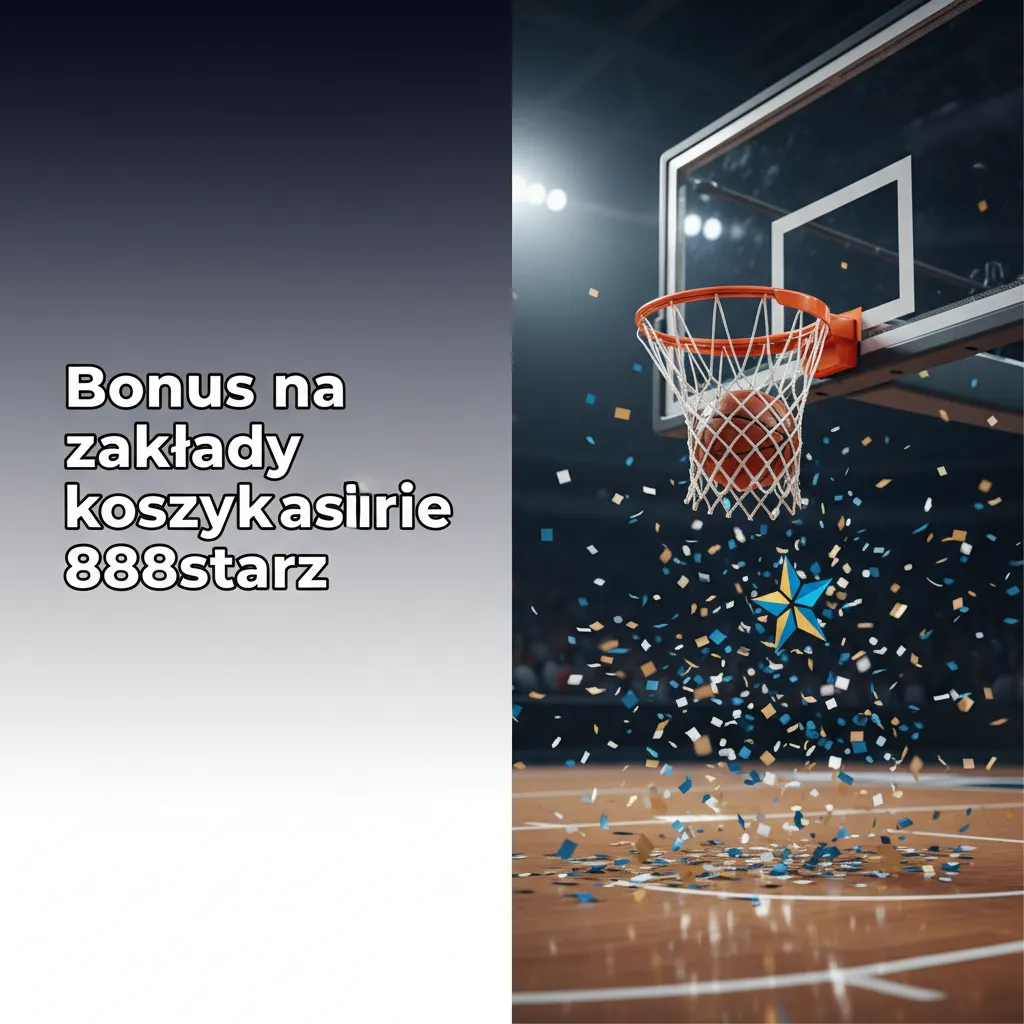 888starz bonus na zakłady koszykarskie: premia od pierwszego depozytu, warunki i kwota w sekcji Promocje.